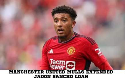 Manchester United Mulls Extended Jadon Sancho Loan