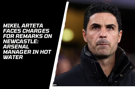 Mikel Arteta Faces Charges for Remarks on Newcastle: Arsenal Manager in Hot Water