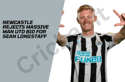 Newcastle Rejects Massive Man Utd Bid for Sean Longstaff