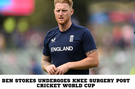 Ben Stokes Undergoes Knee Surgery Post Cricket World Cup