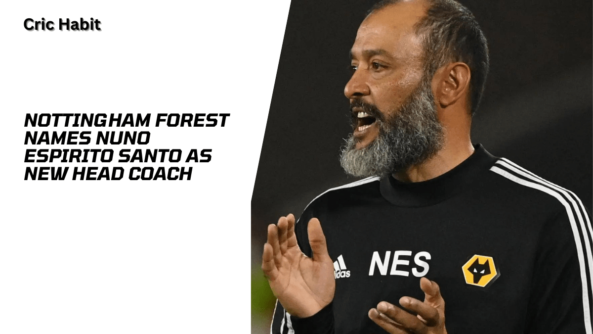 Nottingham Forest Names Nuno Espirito Santo as New Head Coach