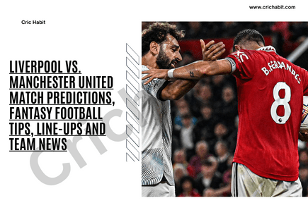 Liverpool vs. Manchester United Match Predictions
