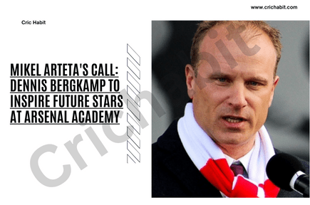 Mikel Arteta's Call: Dennis Bergkamp to Inspire Future Stars at Arsenal Academy