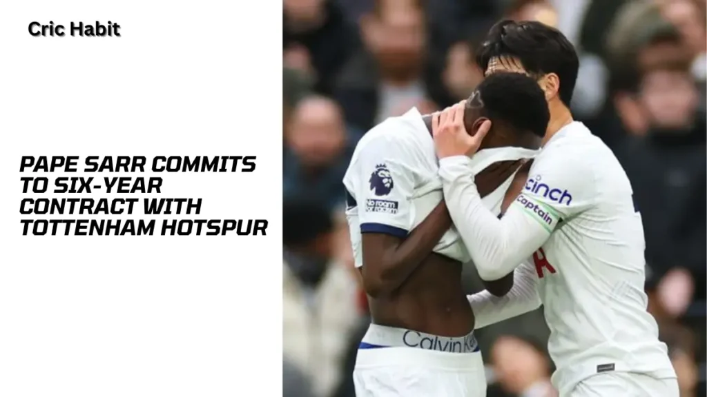 Pape Sarr Commits to Six-Year Contract with Tottenham Hotspur
