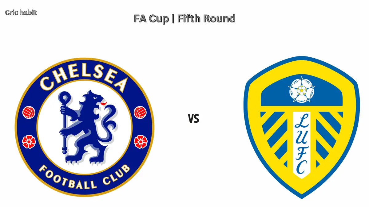 FA Cup: Chelsea vs. Leeds United match preview, prediction, team news, lineups