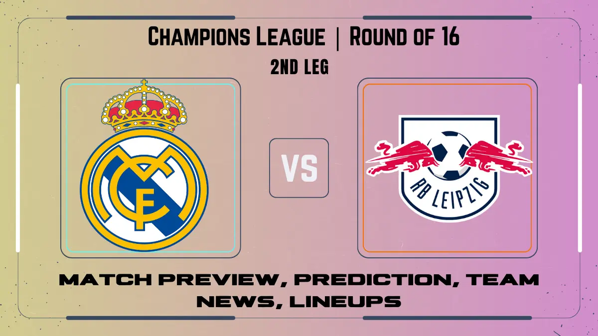 Champions League: Real Madrid vs. RB Leipzig match preview, prediction, team news, lineups