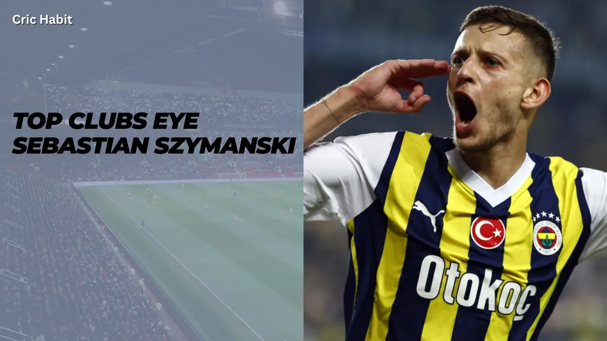 Top Clubs Eye Sebastian Szymanski