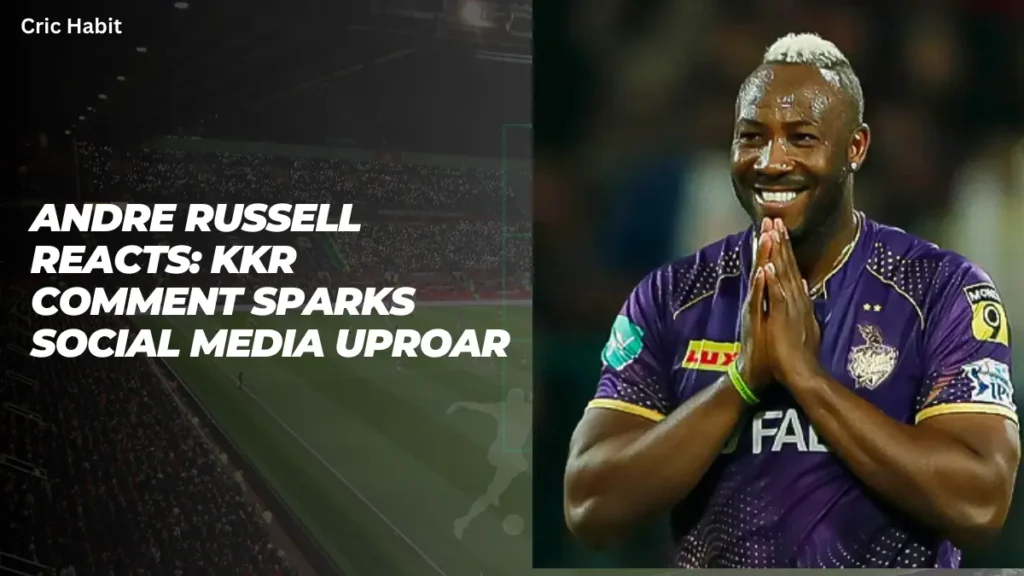 Andre Russell Reacts: KKR Comment Sparks Social Media Uproar