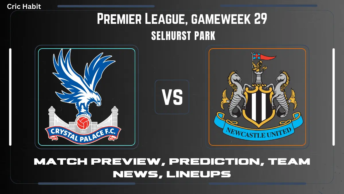 Premier League: Crystal Palace vs. Newcastle United – Unveiling Prediction, Team News and Lineups