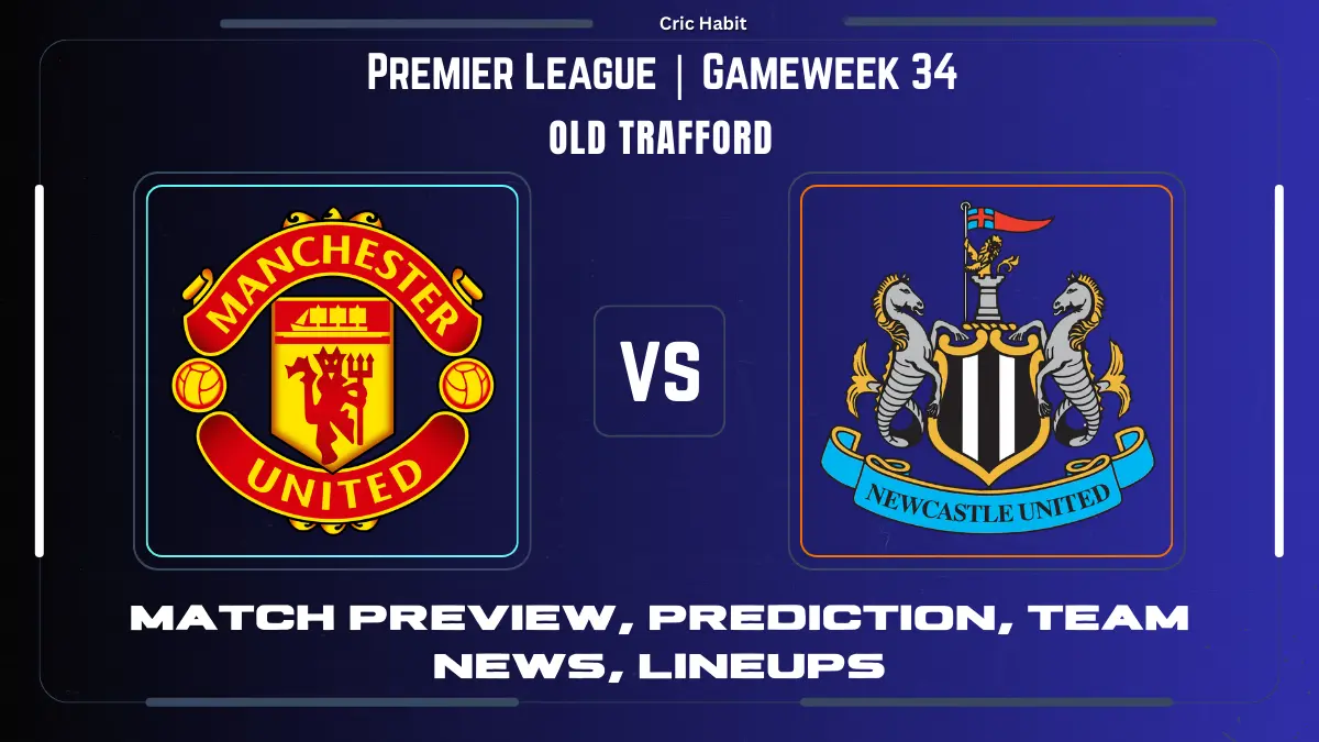 Premier League: Manchester United vs. Newcastle United Preview, Prediction, Team News, Lineups